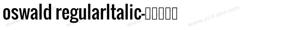 oswald regularltalic字体转换